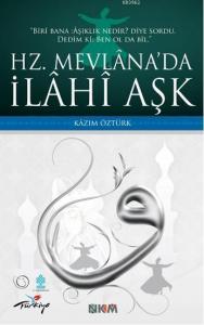 Hz. Mevlânada İlâhî Aşk