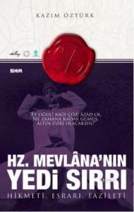 Hz. Mevlananın Yedi Sırrı; Esrarı, Hikmeti ve Fazileti