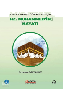 Hz. Muhammed’in (s.a.v) Hayatı;Arapça-Türkçe Öğrenenler İçin