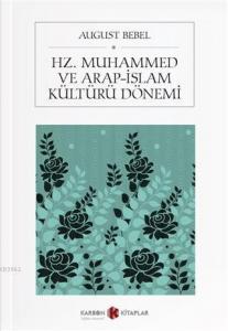 Hz. Muhammed ve Arap-İslam Kültürü Dönemi