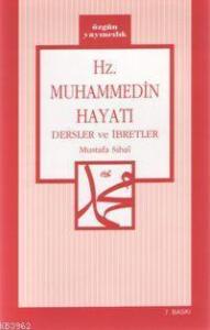 Hz.muhammed'in Hayatından Dersler ve İbretler