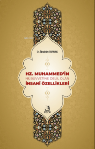 Hz. Muhammed'in Nübüvvetine Delil Olan İnsanî Özellikleri