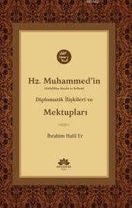 Hz. Muhammed'in (S.A.V) Diplomatik İlişkileri ve Mektupları