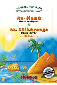 Hz. Musa (Mısır Kraliçesi) Ve Hz. Zülkarneyn (Demir Duvar);İki Hikaye