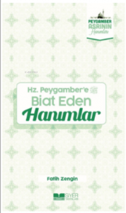 Hz Peygamber’e Biat Eden Hanımlar