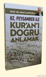 Hz.Peygamber İle Kur'an'ı Doğru Anlamak