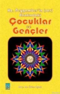 Hz. Peygamber'in Etrafındaki Çocuklar ve Gençler
