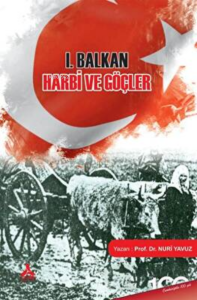 I. Balkan Harbi Ve Göçler
