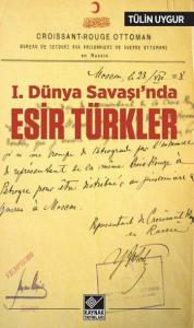 I. Dünya Savaşı'nda Esir Türkler