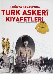 I. Dünya Savaşı'nda Türk Askeri Kıyafetleri