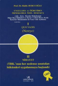 I Quo Vadis (Nereye) – II Nihayet