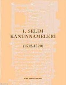 I. Selim Kanunnameleri (1512 - 1520)