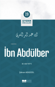 İbn Abdülber; Siyerin Öncüleri 19