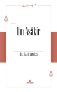 İbn Asakir (Öncülerimiz-17)