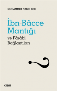 İbn Bacce Mantığı Ve Farabi Bağlantıları