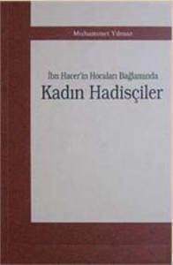 İbn Hacer'in Hocalar Bağlamında Kadın Hadisçiler