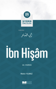 İbn Hişâm; Siyerin Öncüleri 09