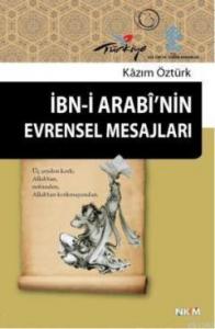 İbn-i Arabinin Evrensel Mesajları