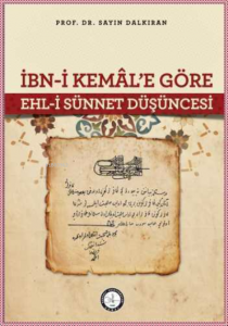İbn - i Kemâl'e Göre Ehl - i Sünnet Düşüncesi