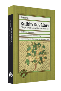 İbn Sînâ Kalbin Devâları;Edviye-i Kalbiye ve Hindiba Risalesi