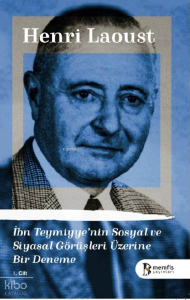 İbn Teymiyye'nin Sosyal ve Siyasal Görüşleri Üzerine Bir Deneme 1. Cilt