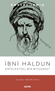 İbni Haldun - Entelektüel Bir Biyografi
