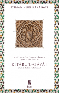 İbnü’l-Arabî’de İbareden İşarete İşârî ve Gâî Yorum;Kitâbu'l-Ğayat