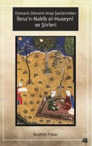 İbnu'n-Nakîb el-Huseynî  ve Şiirleri; Osmanlı Dönemi Arap Şairlerinden