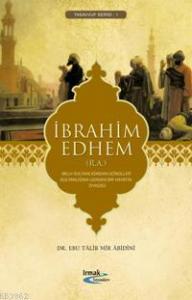 İbrahim Edhem (r.a.) Hayatı ve Öyküsü