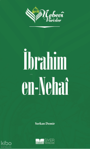 İbrahim En-Nehai;Nebevi Varisler 8