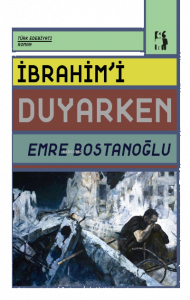 İbrahim’i Duyarken