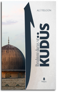 İbrahimi Duruş ve Kudüs