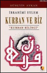 İbrahimi Eylem - Kurban ve Biz; "Kurban Bilinci"