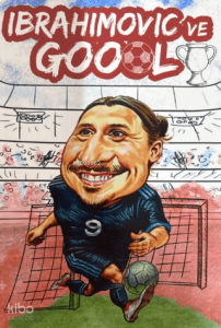 İbrahimovic ve Goool Not Defteri