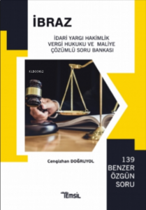 İbraz İdari Yargı Hakimlik Vergi Hukuku ve Maliye Çözümlü Soru Bankası