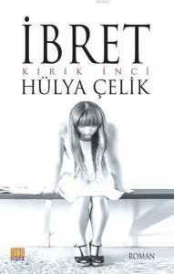 İbret; Kırık İnci