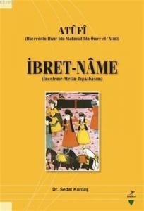 İbret-Name -Atufi İnceleme-Metin-Tıpkıbasım