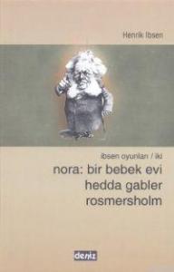 İbsen Oyunları 2; Nora: Bir Bebek Evi - Hedda Gabler - Rosmersholm