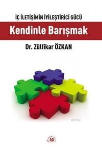 İç İletişimin İyileştirici Gücü Kendinle Barışmak
