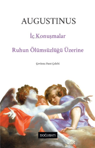 İç Konuşmalar & Ruhun Ölümsüzlüğü Üzerine