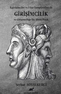 İçgirişimciler ve Fikir Şampiyonları İle Girşimcilik ve Girişimciliğe İki Yönlü Bakış