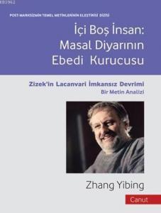 İçi Boş İnsan: Masallar Diyarının Ebedi; Zizek'in Lacanvari İmkansız Devrimi