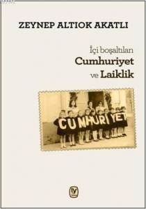 İçi Boşaltılan Cumhuriyet ve Laiklik