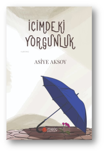 İçimdeki Yorgunluk