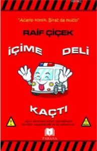 İçime Deli Kaçtı