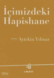 İçimizdeki Hapishane