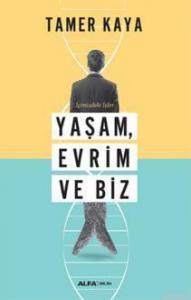 İçimizdeki İzler Yaşam, Evrim ve Biz