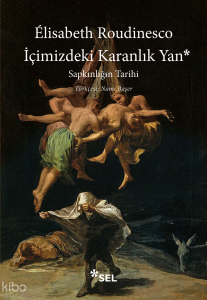 İçimizdeki Karanlık Yan; Sapkınlığın Tarihi