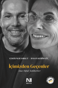 İçimizden Geçenler;Ana Oğul Sohbetler