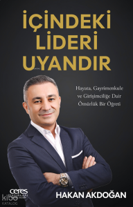 İçindeki Lideri Uyandır;Hayata, Gayrimenkulu ve Girişimciliğe Dair Ömürlük Bir Öğreti